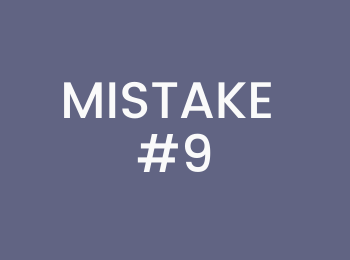 MISTAKE-#9